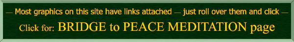click for Bridge to Peace Meditation Page
